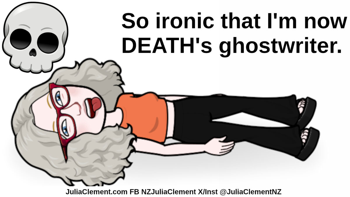 A woman lies on the floor under a skull. Text: So ironic that I'm now DEATH's ghostwriter.