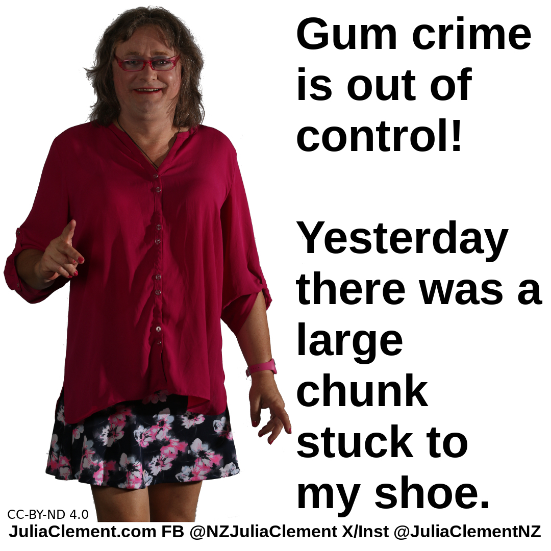 A comedian points to the screen and says "Gum crime is out of control! Yesterday there was a large chunk stuck to my shoe."
