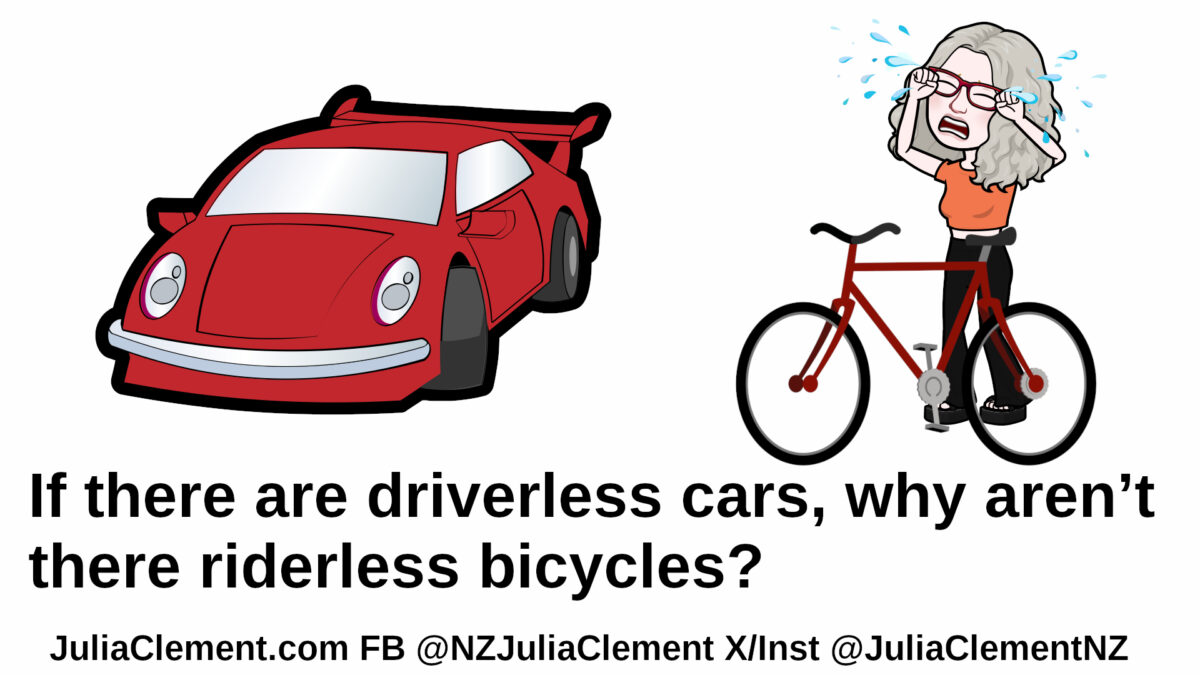 A car, a crying person & a bicycle. Text: If there are driverless cars, why aren’t there riderless bicycles?