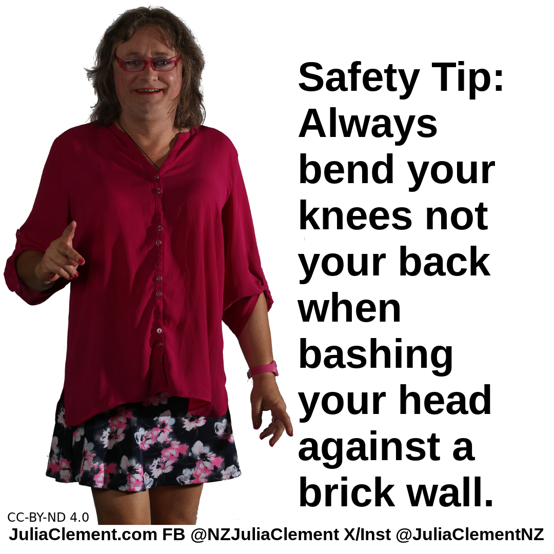 A comedian says "Safety Tip: Always bend your knees not your back when bashing your head against a brick wall."