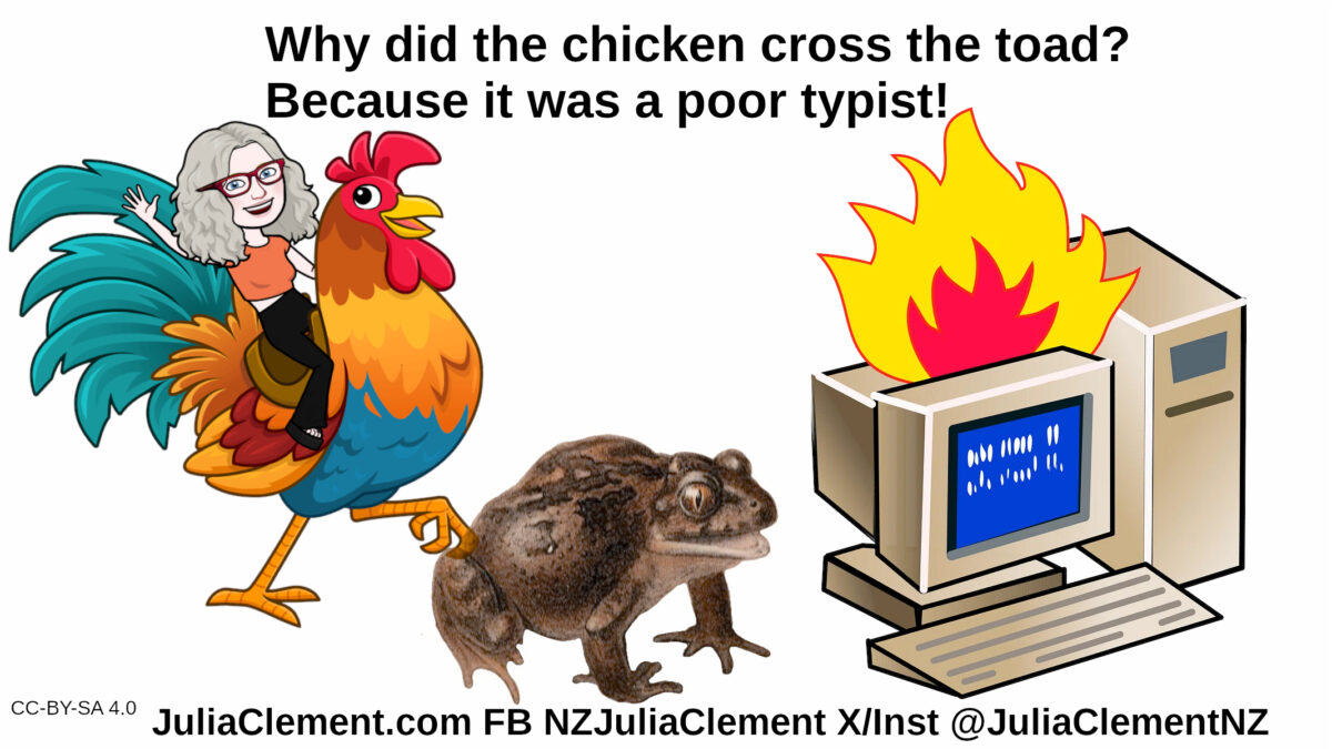 A comedian is riding a horse sized chicken that us about to step on a toad. A computer is burning. Text: Why did the chicken cross the toad? Because it was a poor typist!