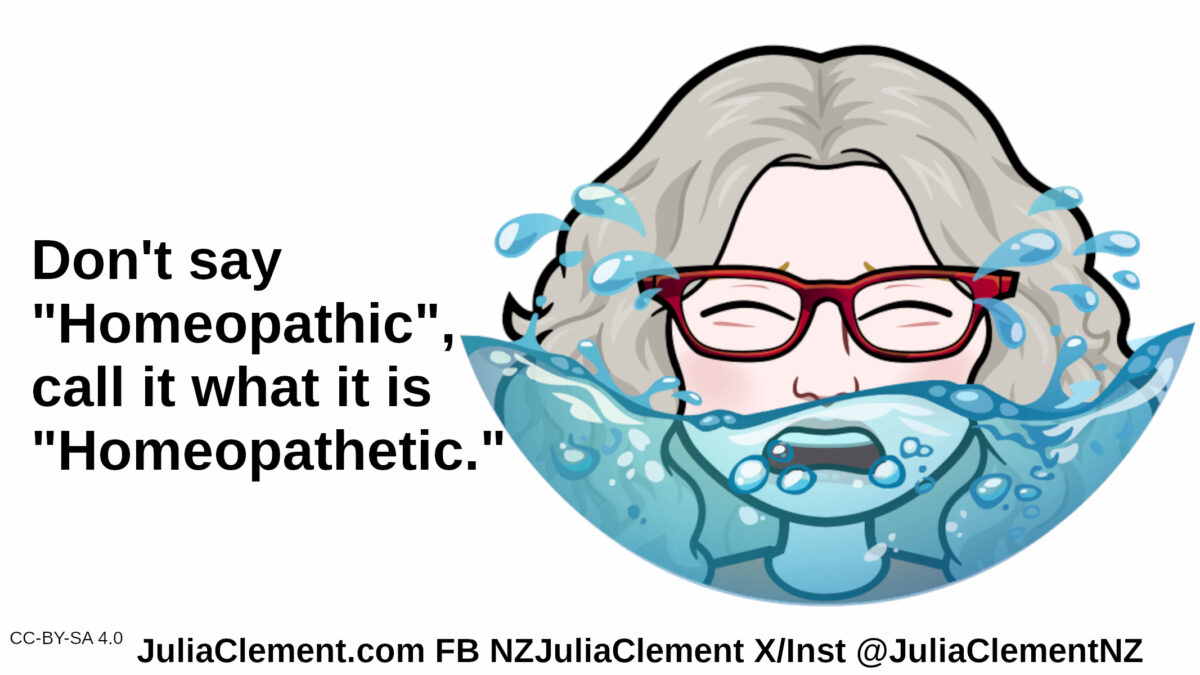 A comedian has half her face covered with water. Text: Don't say "Homeopathic", call it what it is "Homeopathetic."