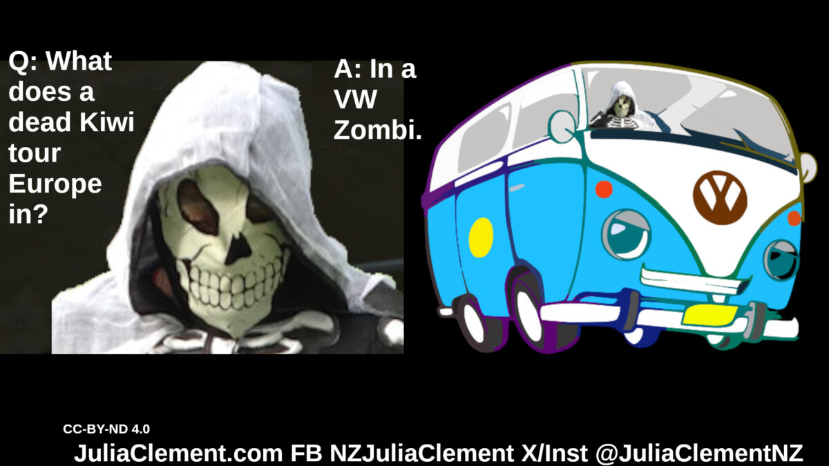 The Grin Reaper to the left, a VW minivan driven by said grin reaper to the right. Text: Q: What do dead Kiwis tour Europe in? A: VW Zombis.