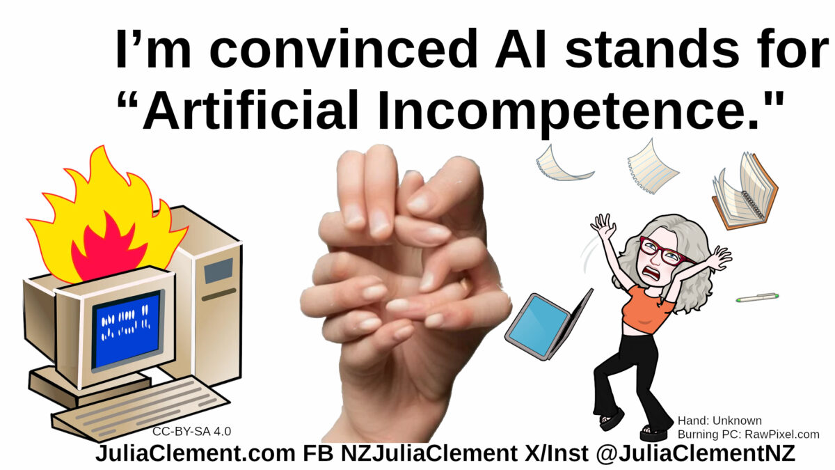 A burning computer, an AI generated hand with 12 fingers, many at improbable angles, a comedian throws her laptop & notebook up in frustration. Text: I’m convinced AI stands for “Artificial Incompetence."