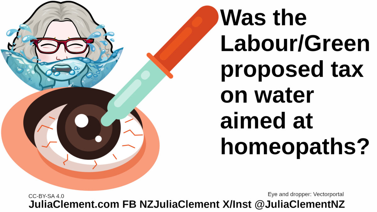 A pipette dropping water into an eye; Julia, drowning. Text: Was the Labour/Green proposed tax on water aimed at homeopaths?
