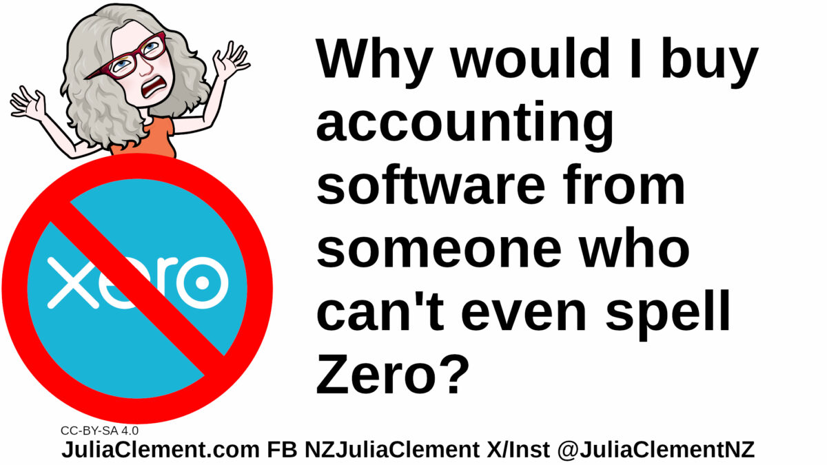A frustrated comedian stands behind a "No" symbol over an accounting software logo. Text: Why would I buy accounting software from someone who can't even spell Zero?