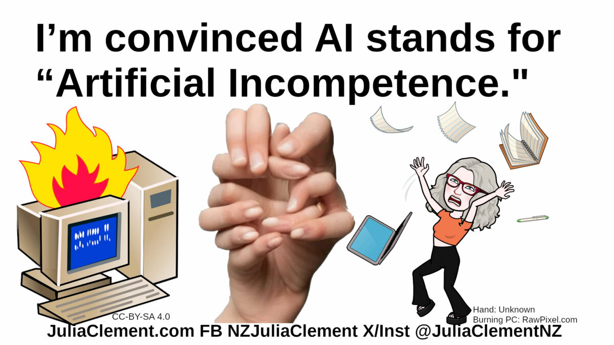 A burning computer, an AI generated hand with 12 fingers, many at improbable angles, a comedian throws her laptop & notebook up in frustration. Text: I’m convinced AI stands for “Artificial Incompetence."